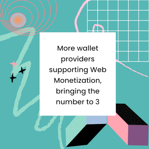 Text reading “More wallet providers supporting Web Monetization, bringing the number to three” on a colorful background.